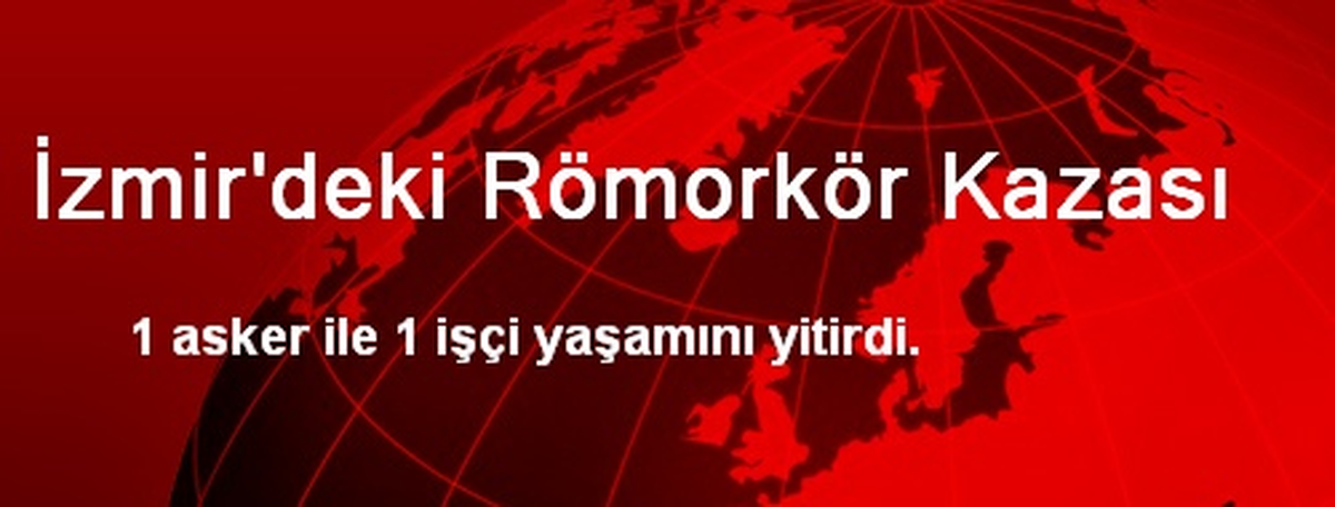 İzmir\'deki Römorkör Kazası