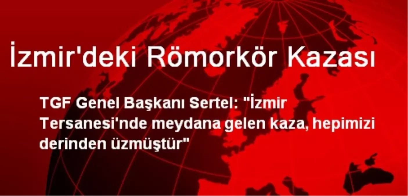 İzmir\'deki Römorkör Kazası