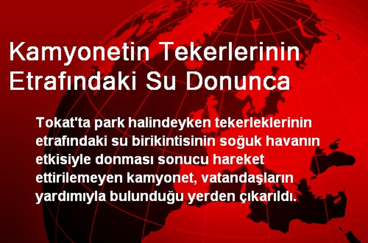 Kamyonetin Tekerlerinin Etrafındaki Su Donunca