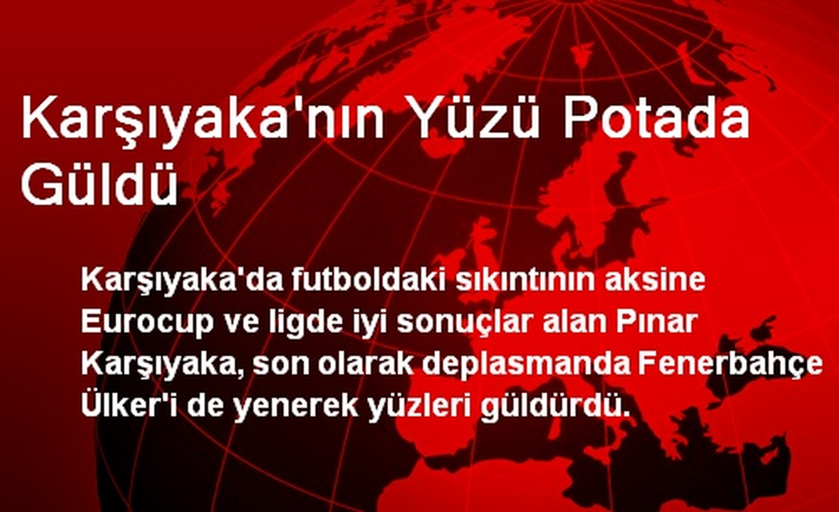 Karşıyaka\'nın Yüzü Potada Güldü