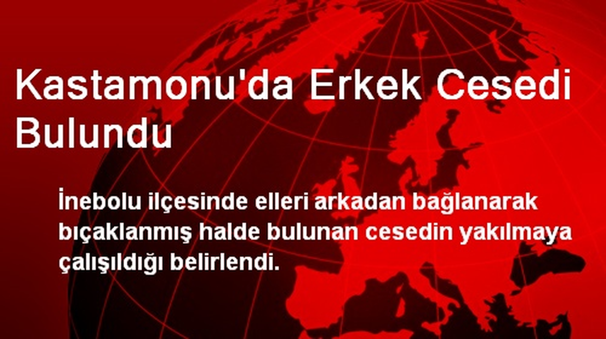 Kastamonu\'da Erkek Cesedi Bulundu