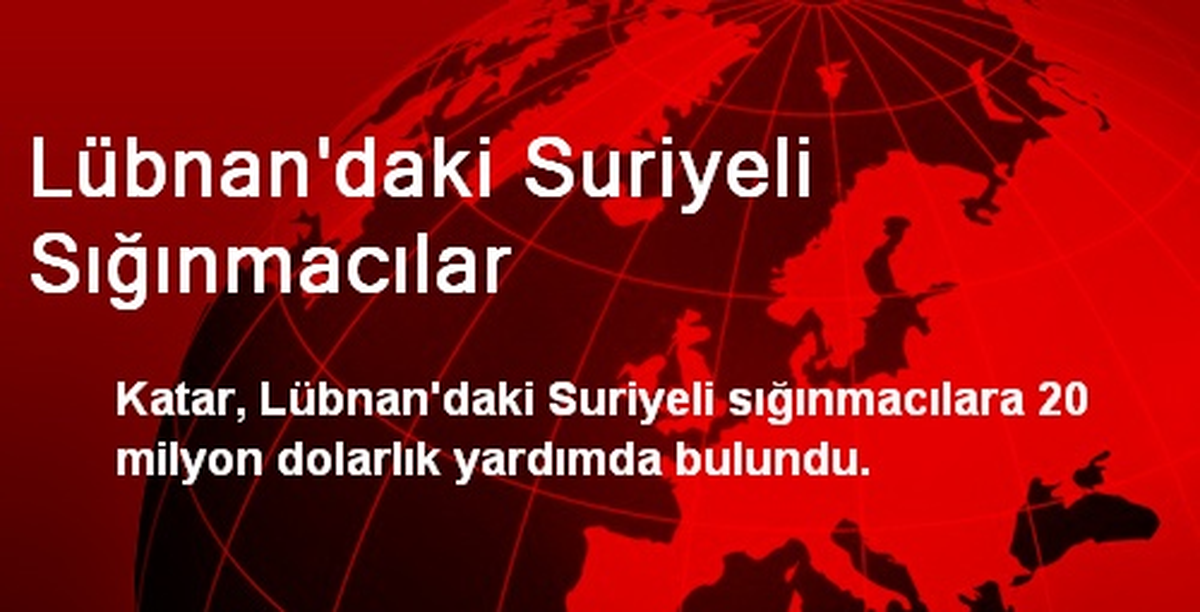 Lübnan\'daki Suriyeli Sığınmacılar