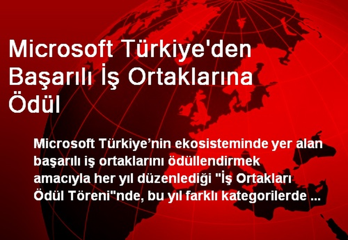 Microsoft Türkiye\'den Başarılı İş Ortaklarına Ödül