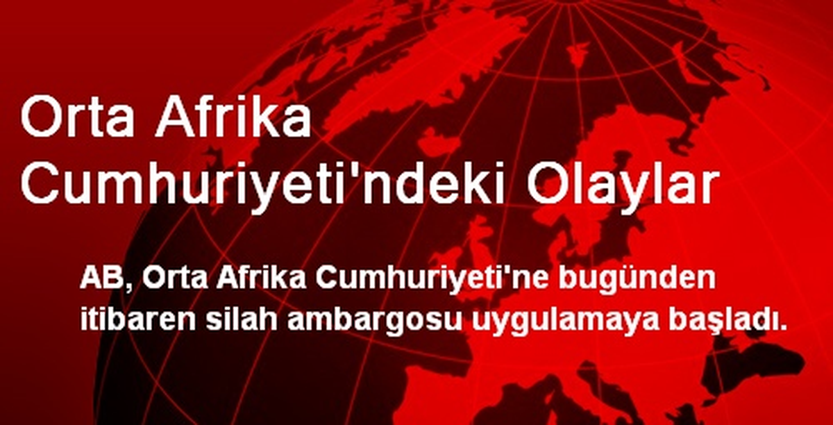 Orta Afrika Cumhuriyeti\'ndeki Olaylar