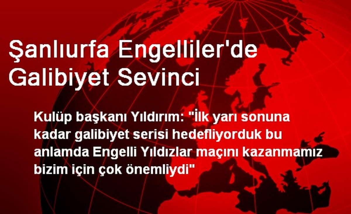 Şanlıurfa Engelliler\'de Galibiyet Sevinci