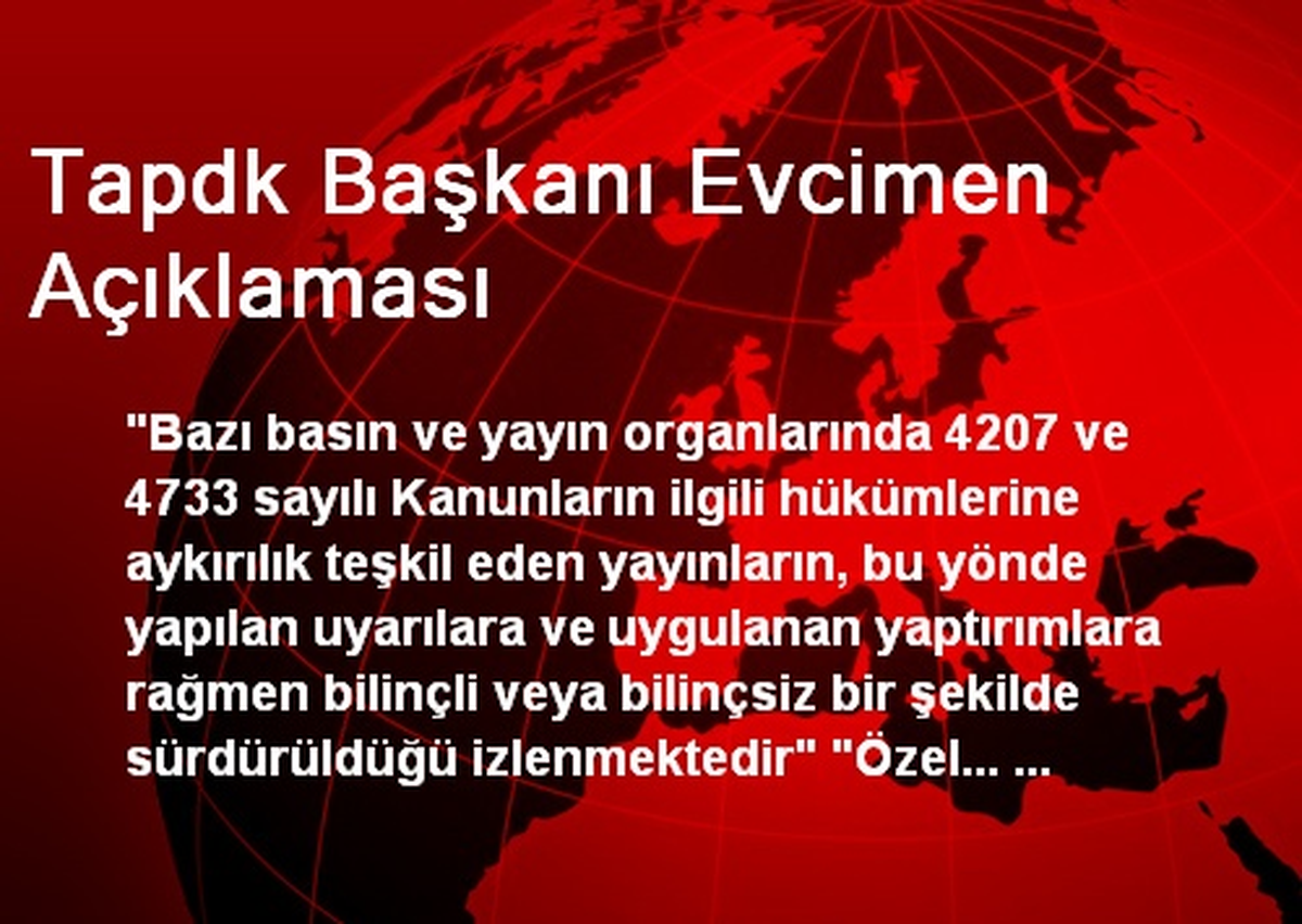 Tapdk Başkanı Evcimen Açıklaması