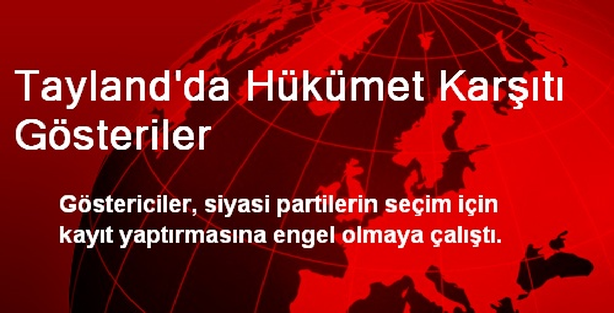 Tayland\'ta Hükümet Karşıtı Gösteriler
