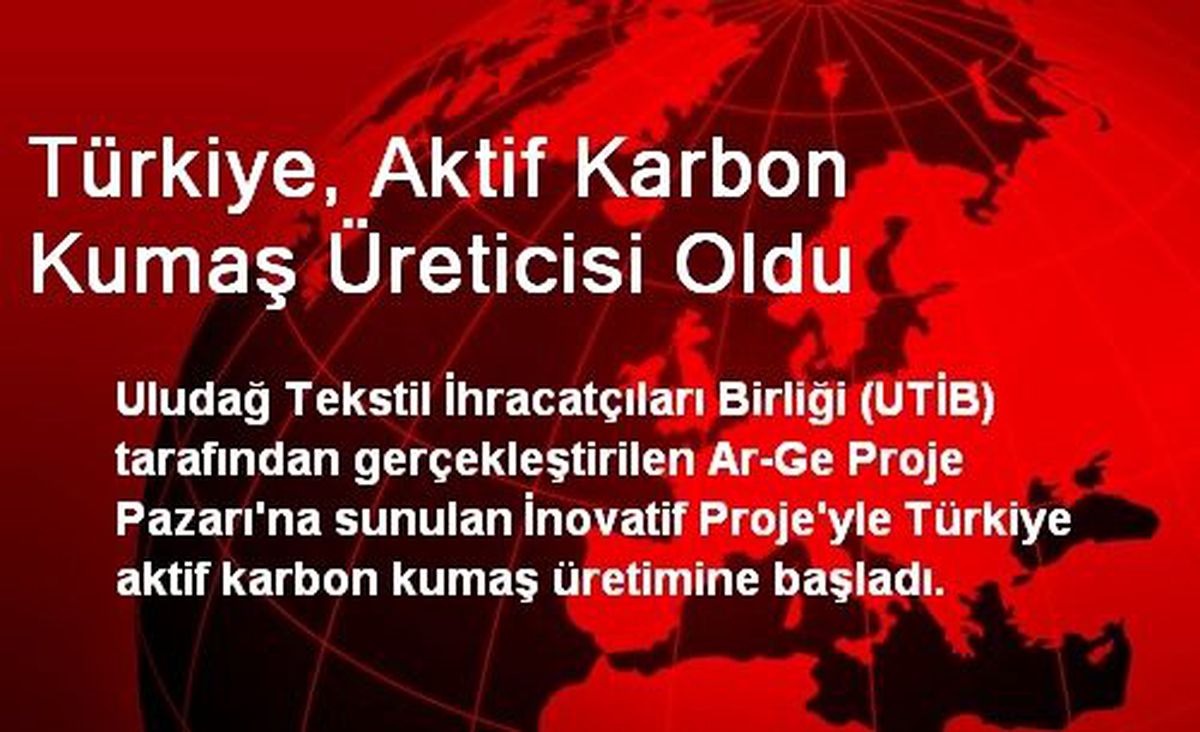 Türkiye, Aktif Karbon Kumaş Üreticisi Oldu