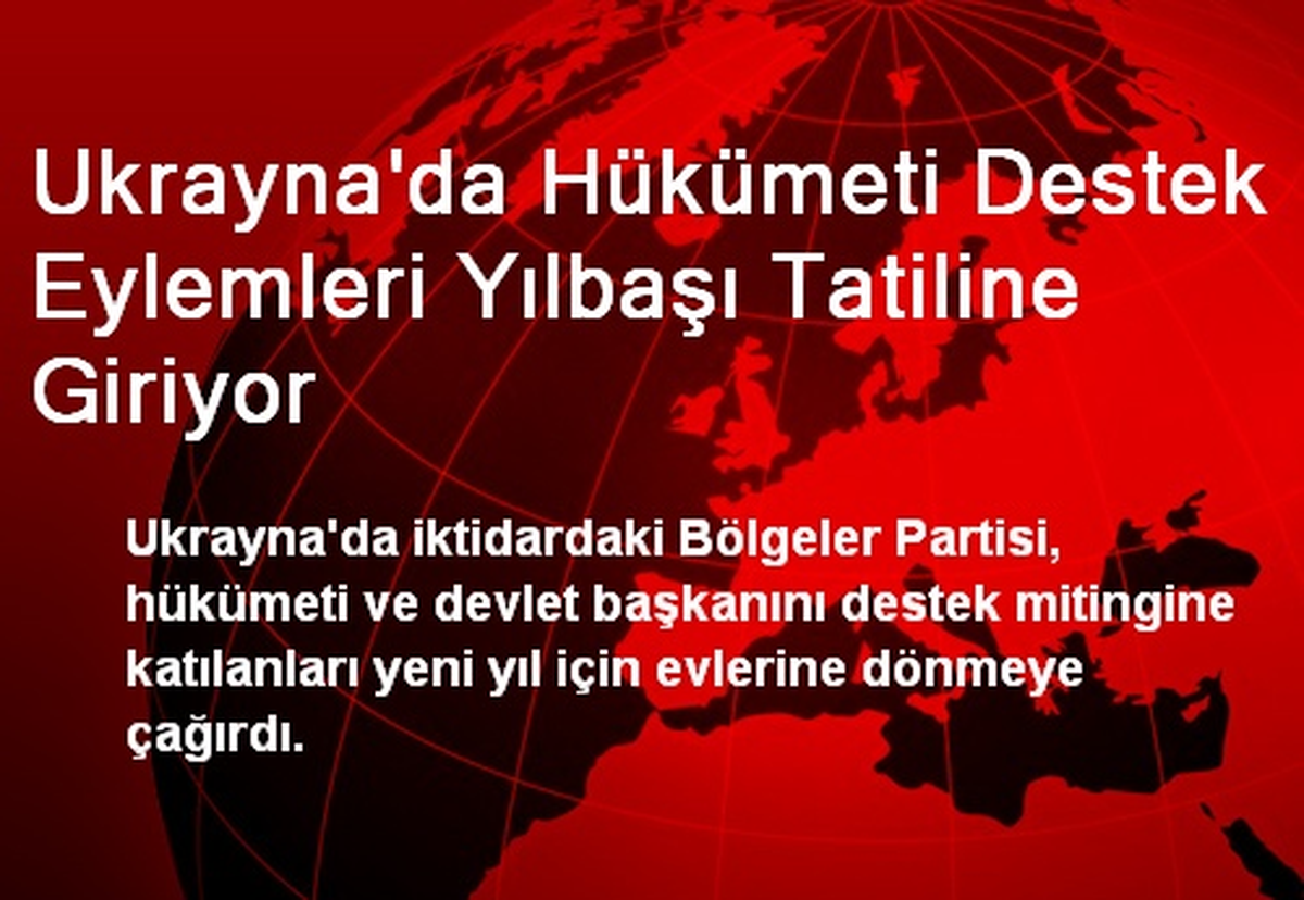 Ukrayna\'da Hükümeti Destek Eylemleri Yılbaşı Tatiline Giriyor