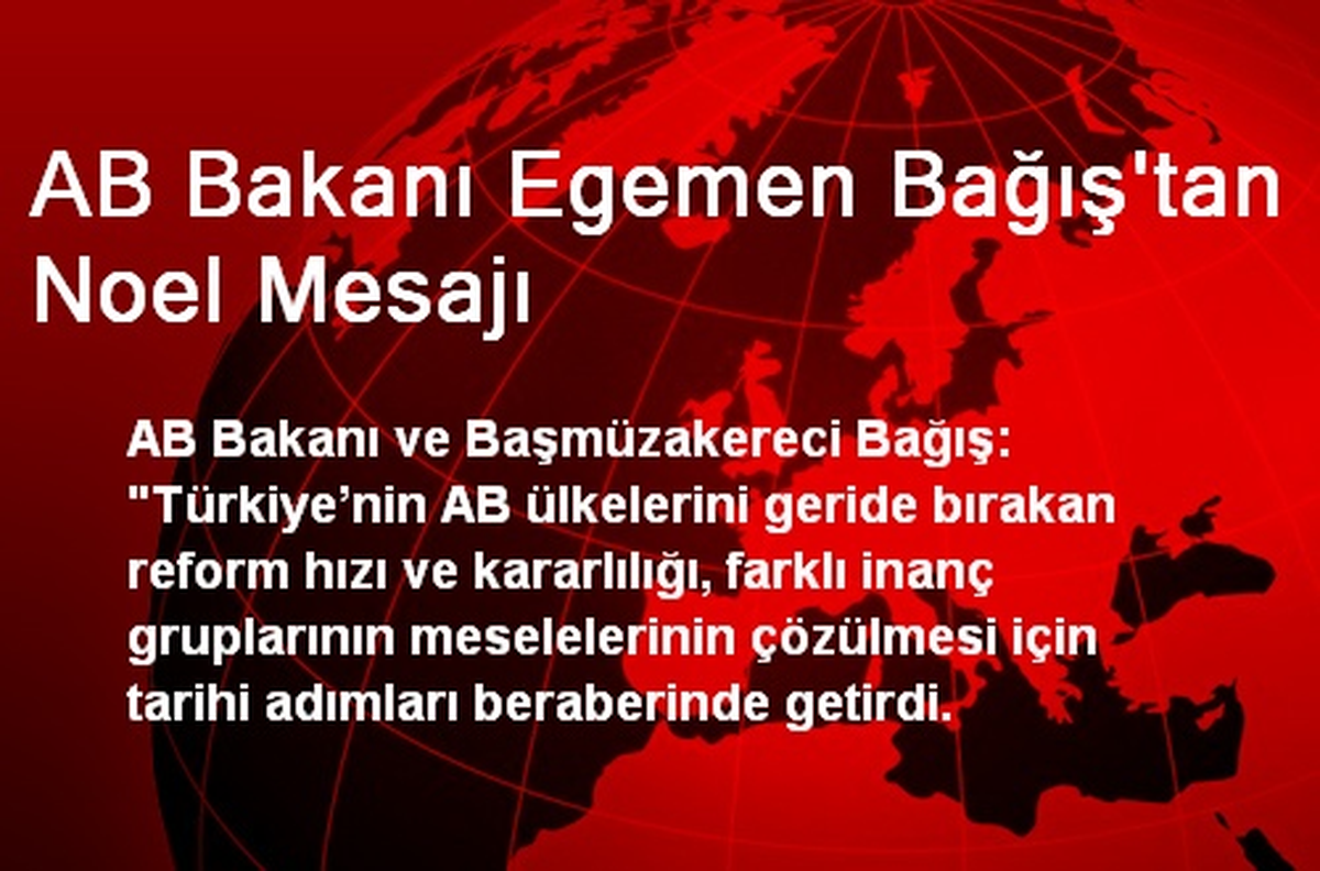 AB Bakanı Egemen Bağış\'tan Noel Mesajı