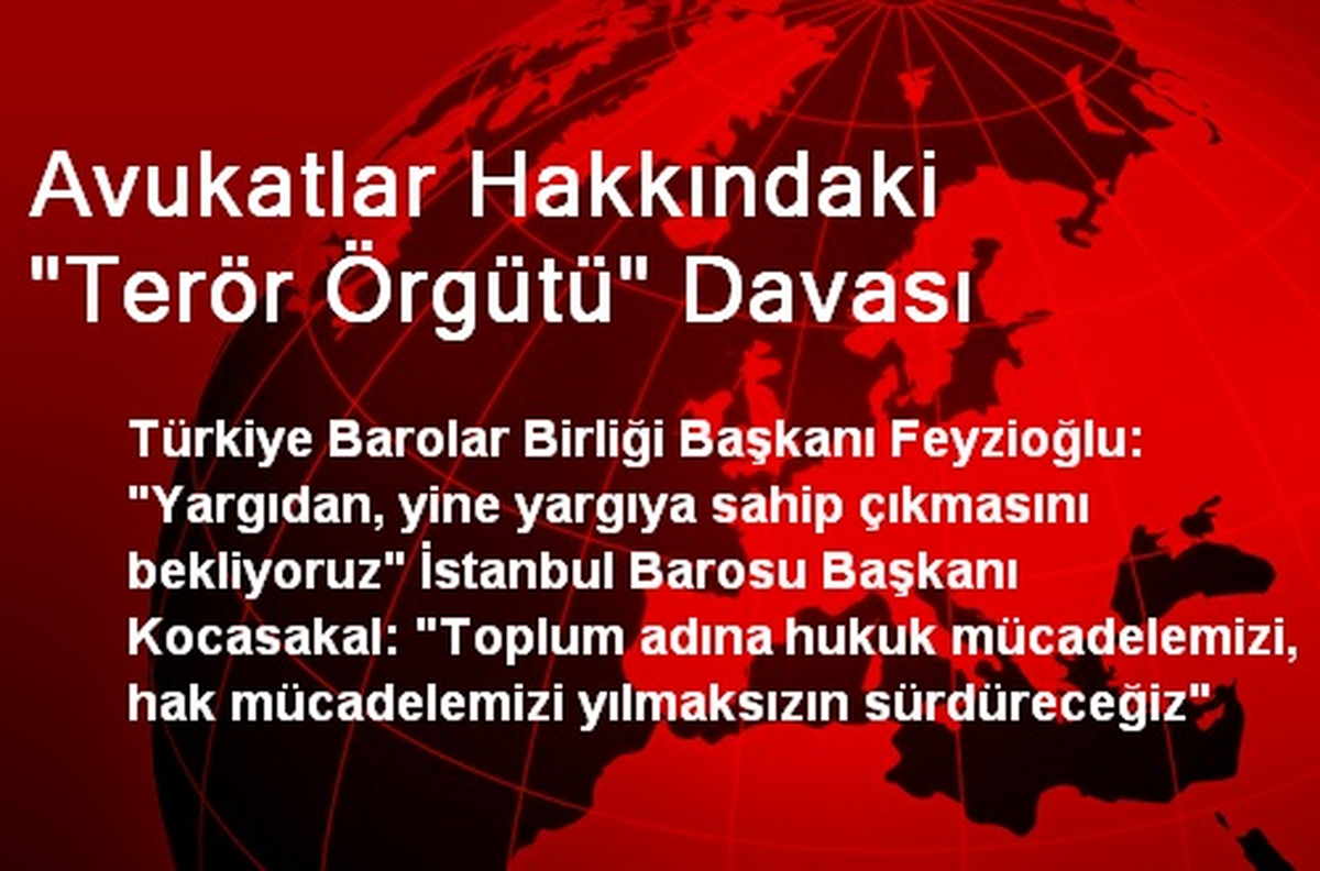 Avukatlar Hakkındaki "Terör Örgütü" Davası