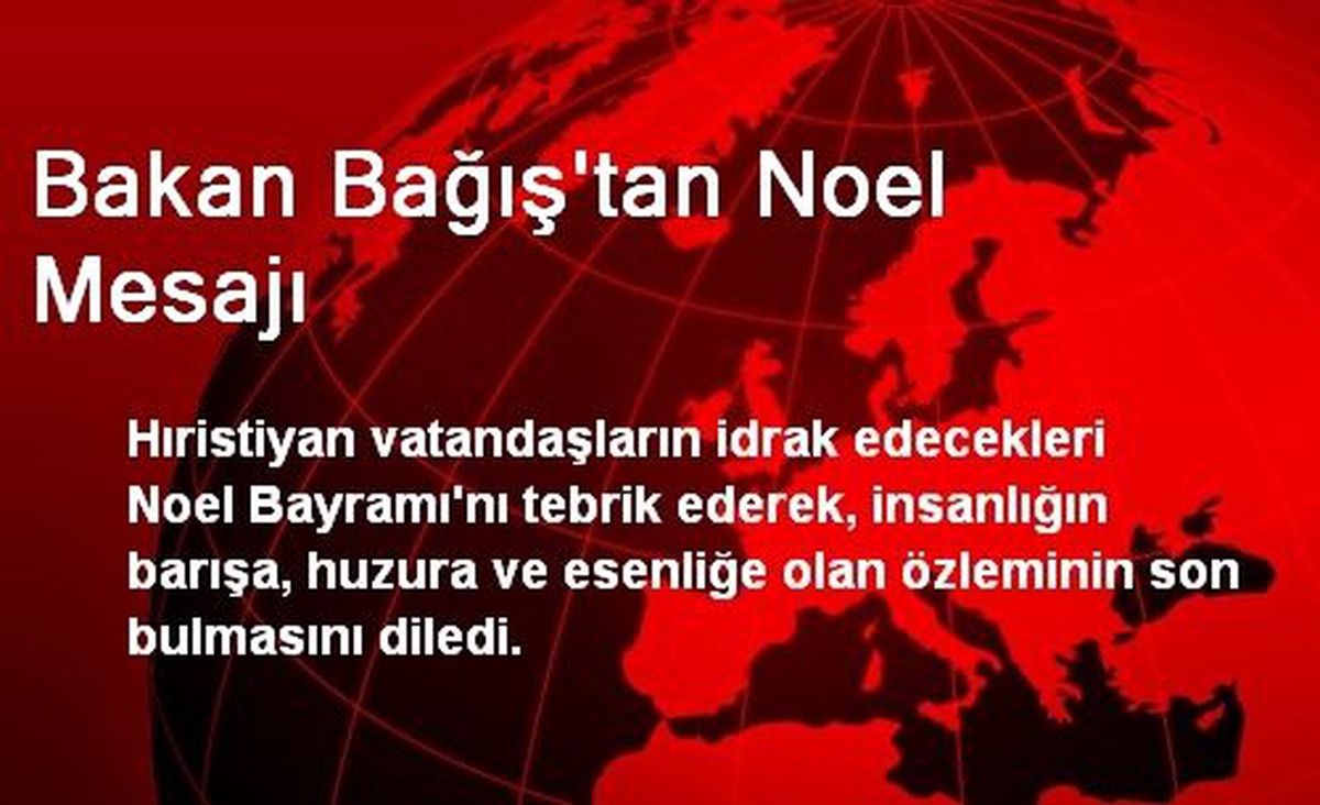 Bakan Bağış\'tan Noel Mesajı