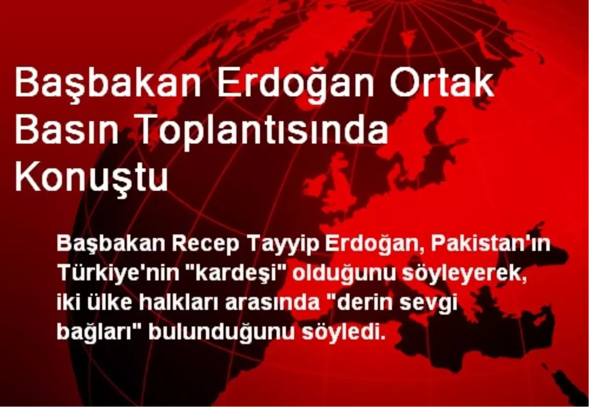 Başbakan Erdoğan Ortak Basın Toplantısında Konuştu