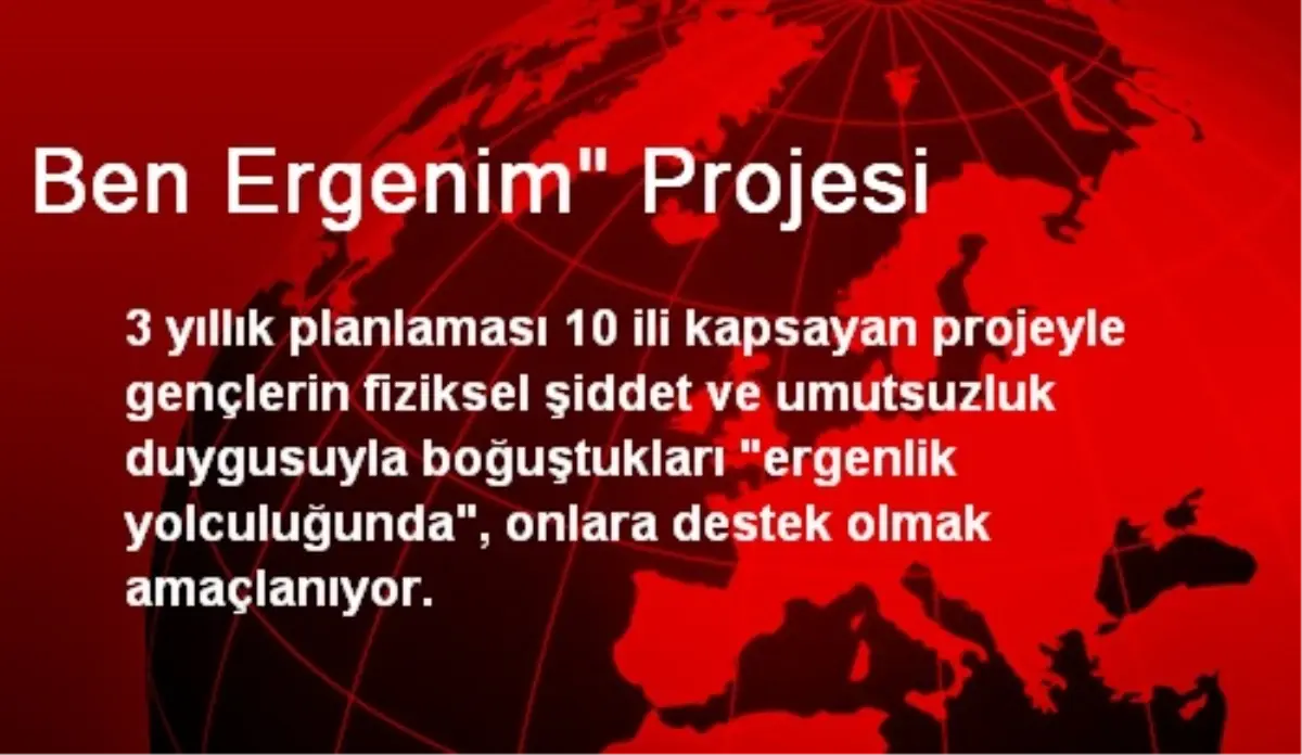 Ben Ergenim" Projesi