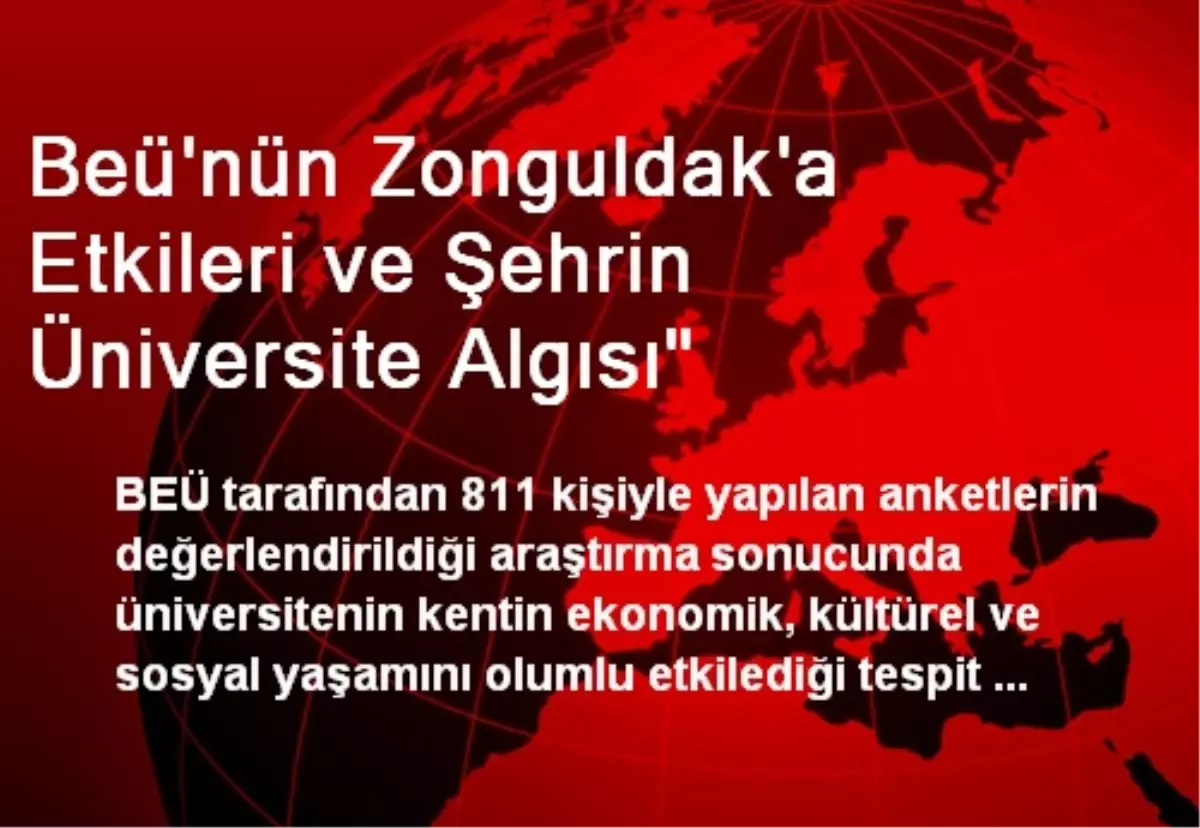 Beü\'nün Zonguldak\'a Etkileri ve Şehrin Üniversite Algısı"