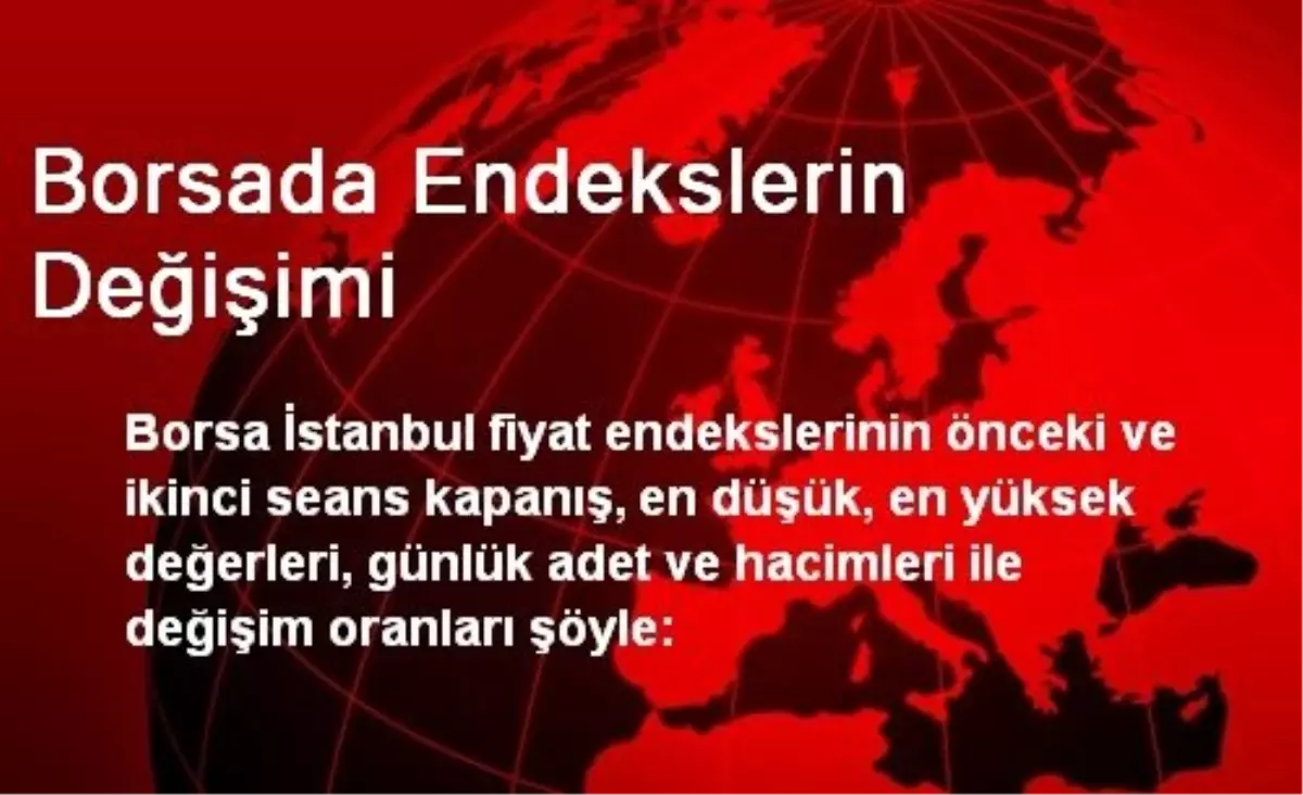 Borsada Endekslerin Değişimi