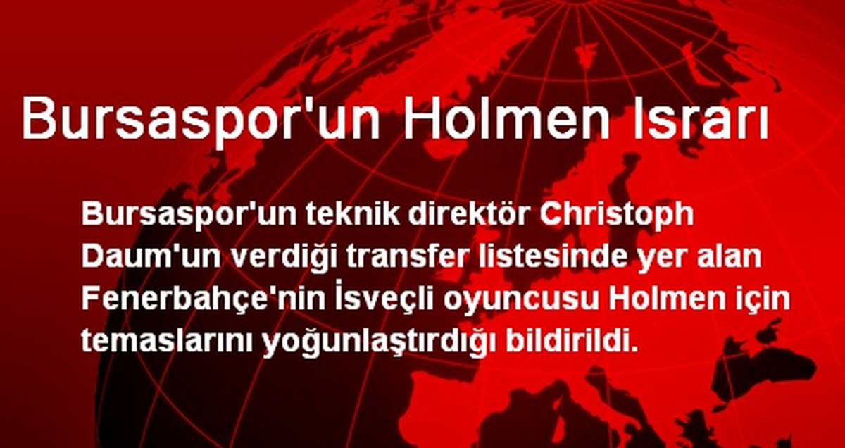 Bursaspor\'un Holmen Israrı