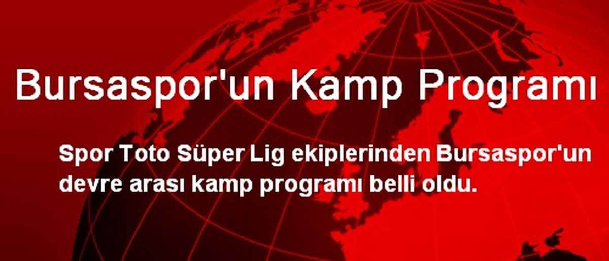 Bursaspor\'un Kamp Programı