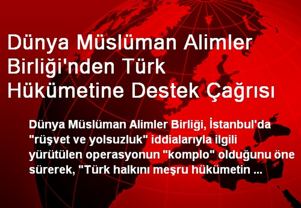 Dünya Müslüman Alimler Birliği\'nden Türk Hükümetine Destek Çağrısı