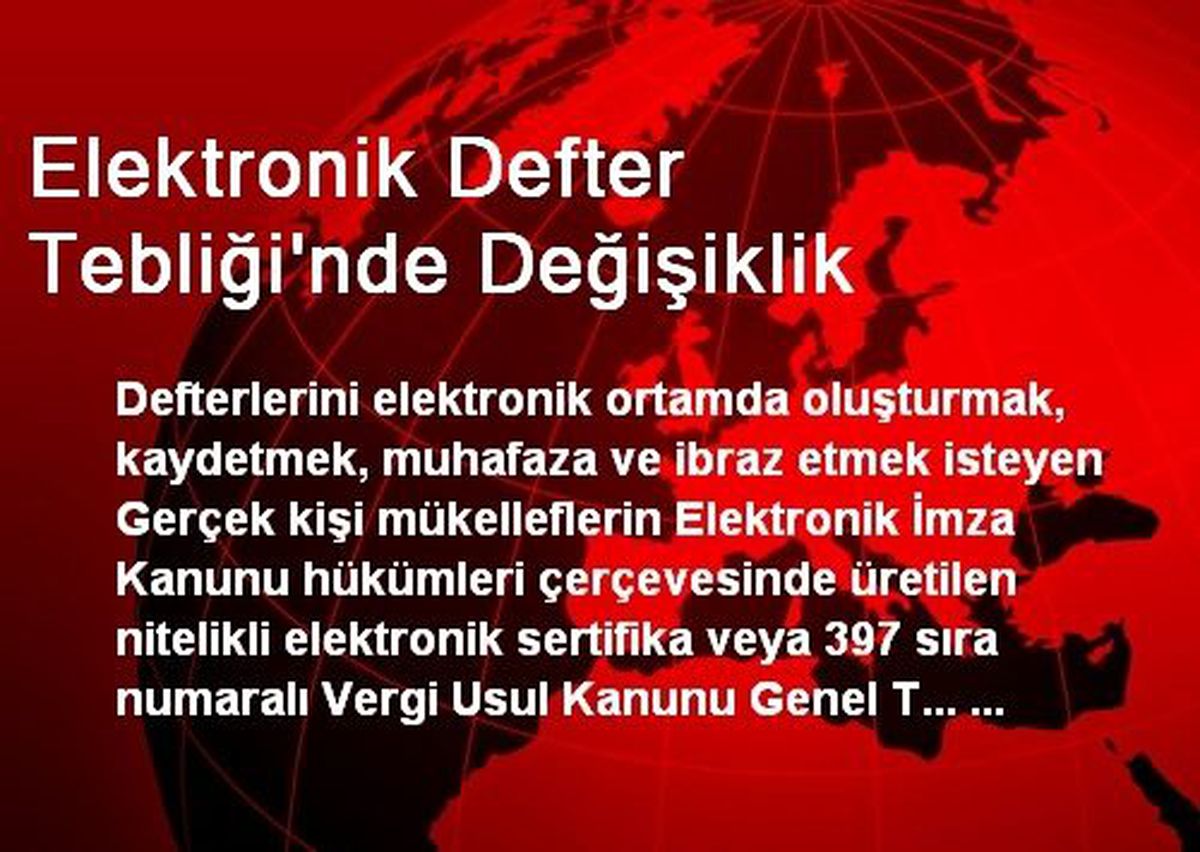 Elektronik Defter Tebliği\'nde Değişiklik