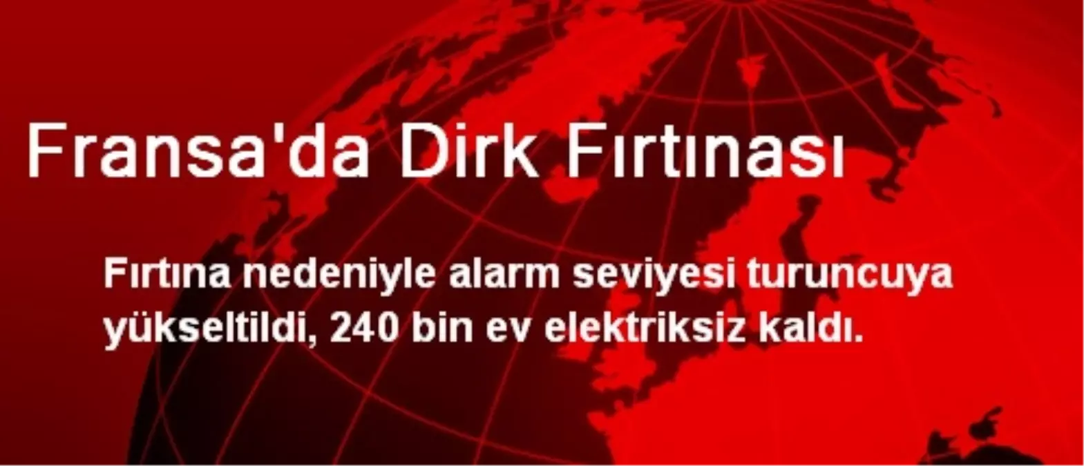 Fransa\'da Dirk Fırtınası