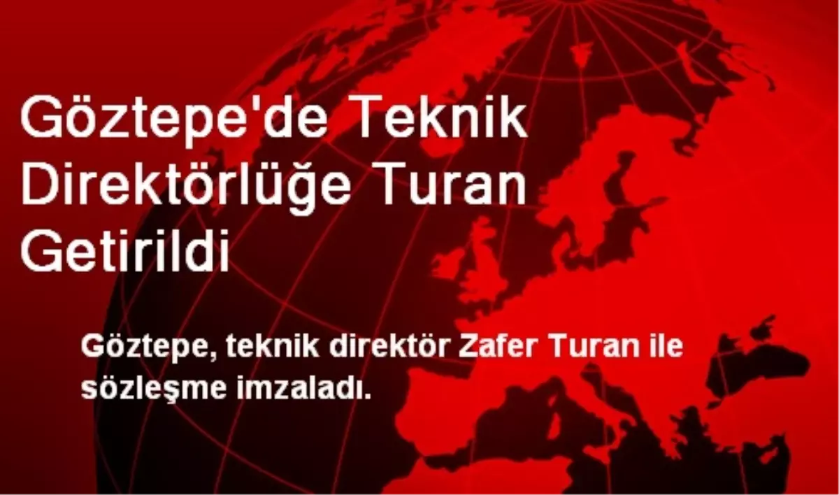 Göztepe\'de Teknik Direktörlüğe Turan Getirildi