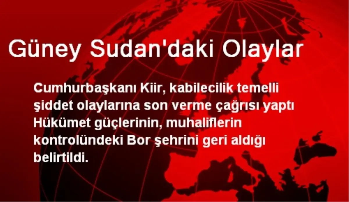 Güney Sudan\'daki Olaylar