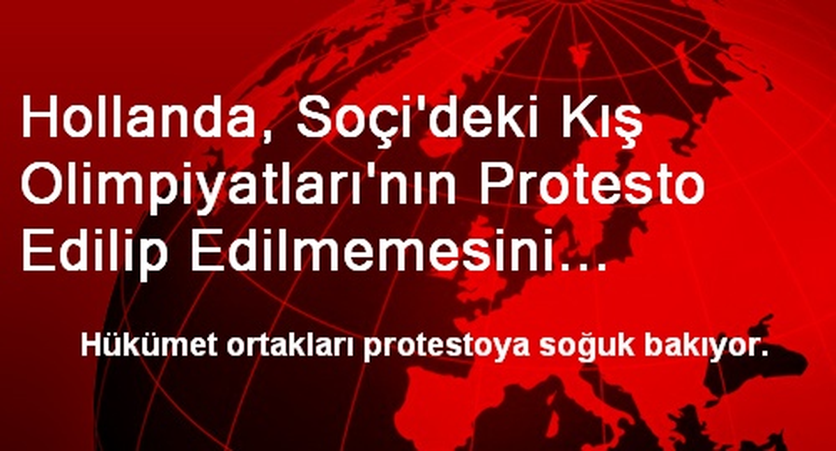 Hollanda, Soçi\'deki Kış Olimpiyatları\'nın Protesto Edilip Edilmemesini Tartışıyor