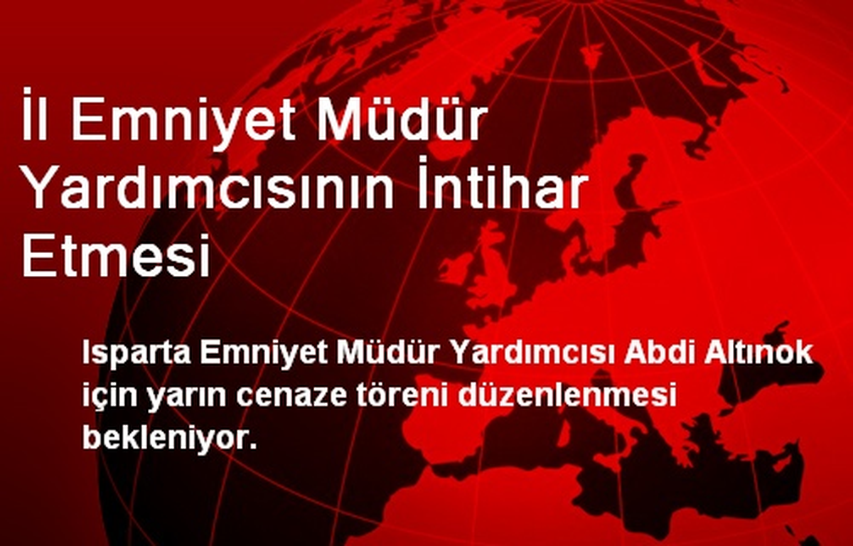 İl Emniyet Müdür Yardımcısının İntihar Etmesi