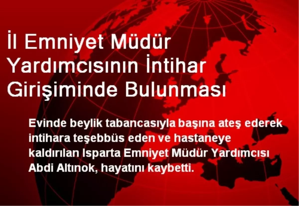 İl Emniyet Müdür Yardımcısının İntihar Girişiminde Bulunması