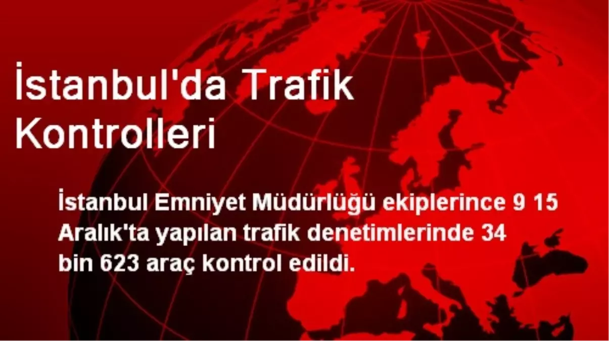 İstanbul\'da Trafik Kontrolleri