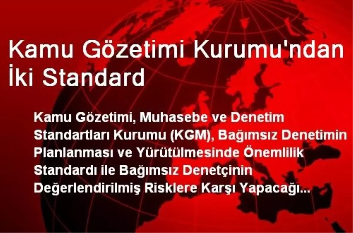 Kamu Gözetimi Kurumu\'ndan İki Standard