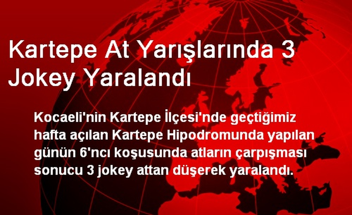 Kartepe At Yarışlarında 3 Jokey Yaralandı