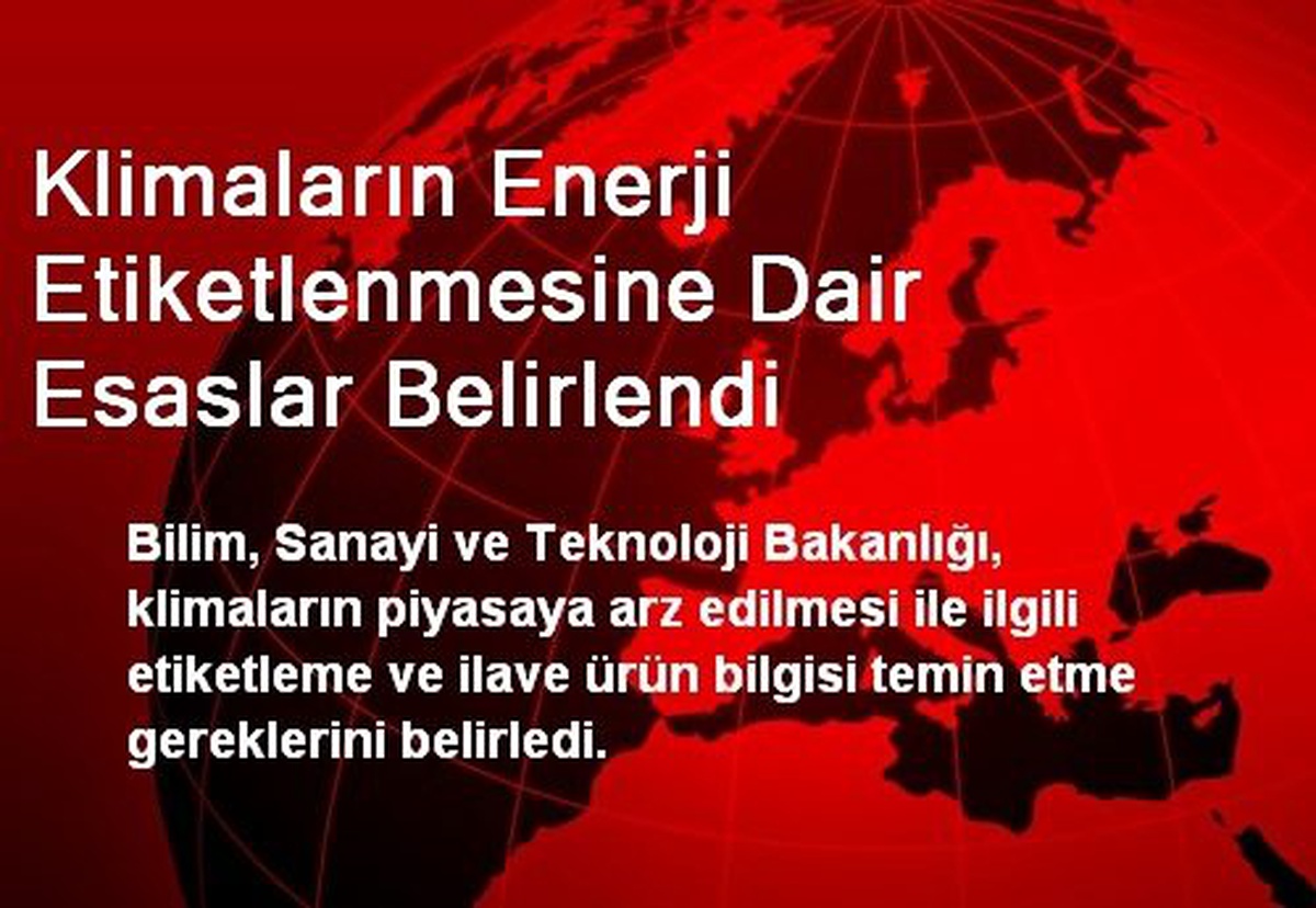Klimaların Enerji Etiketlenmesine Dair Esaslar Belirlendi