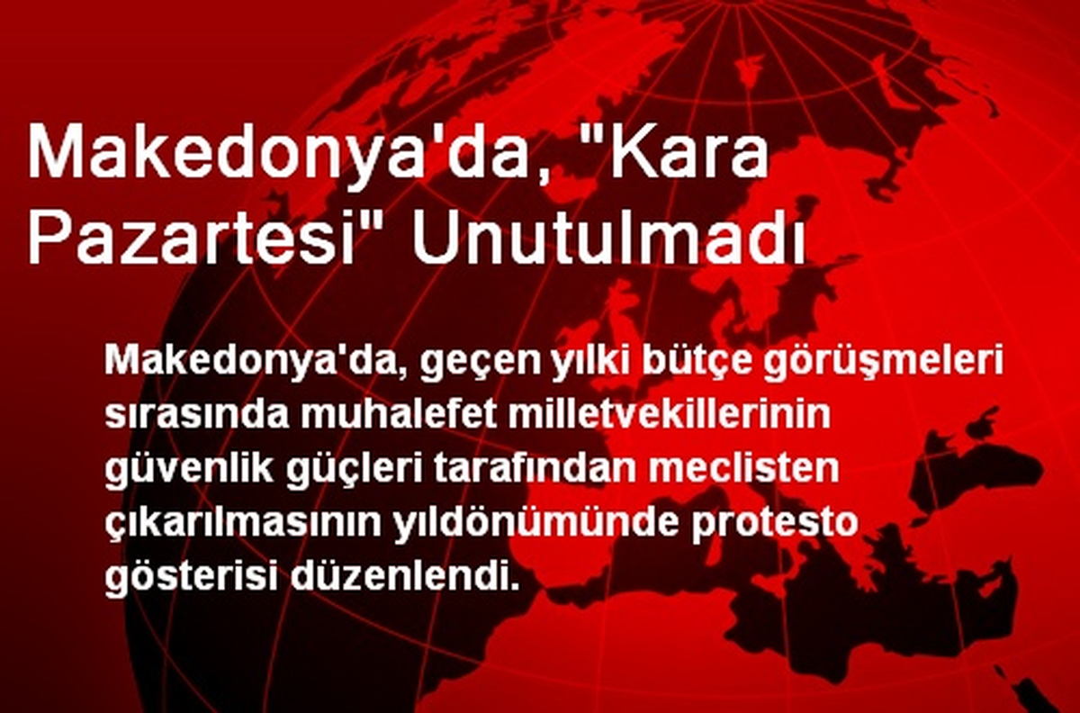Makedonya\'da, "Kara Pazartesi" Unutulmadı