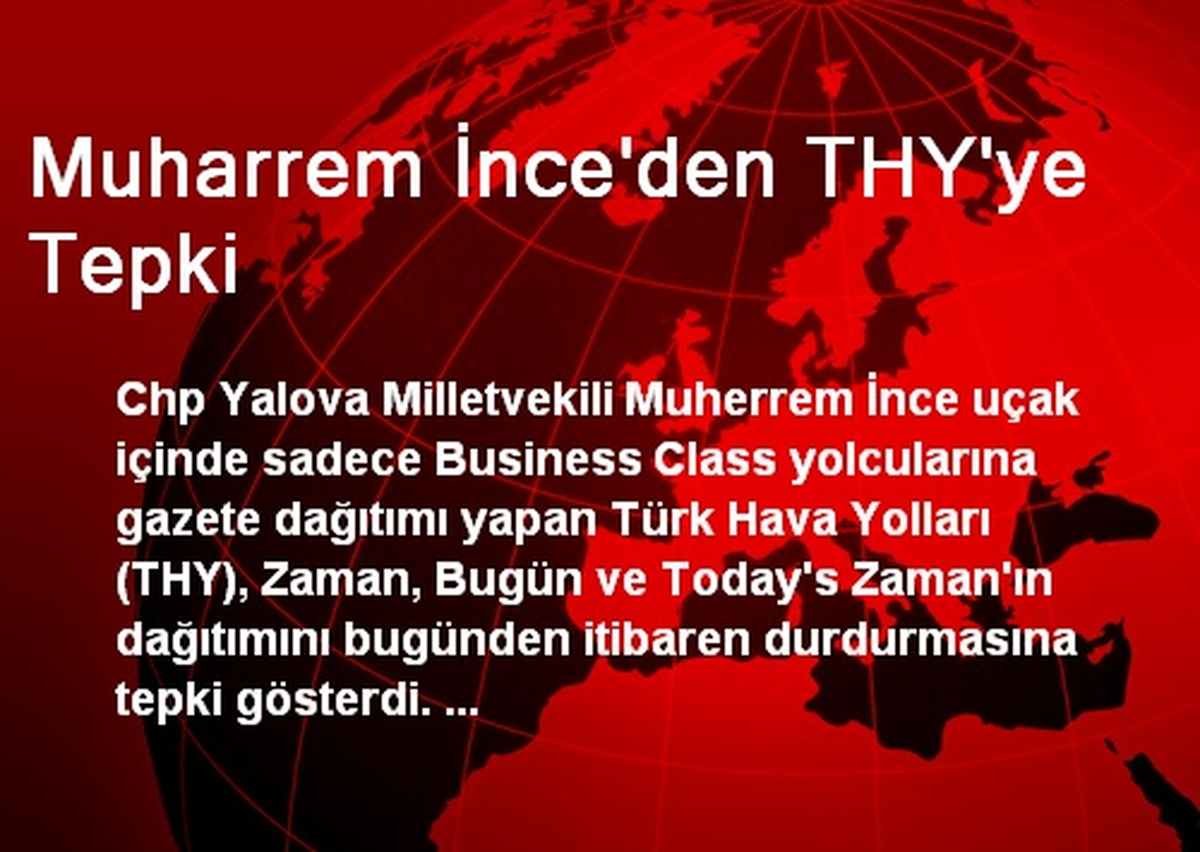 CHP\'li Muharrem İnce\'den THY\'ye Tepki
