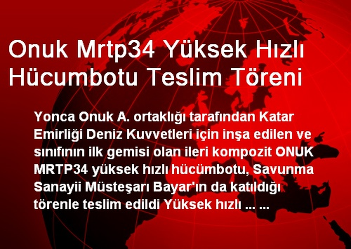 Onuk Mrtp34 Yüksek Hızlı Hücumbotu Teslim Töreni