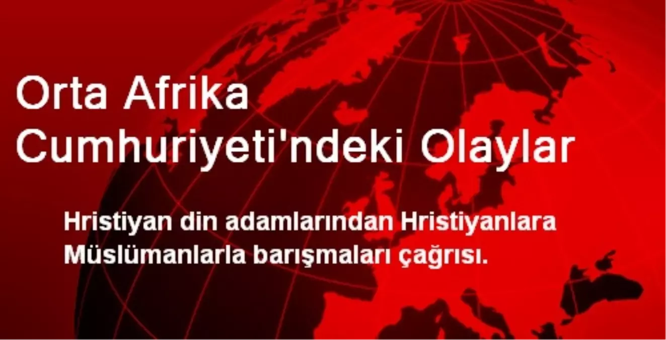 OAC\'de Hristiyan Din Adamlarından Barış Çağrısı