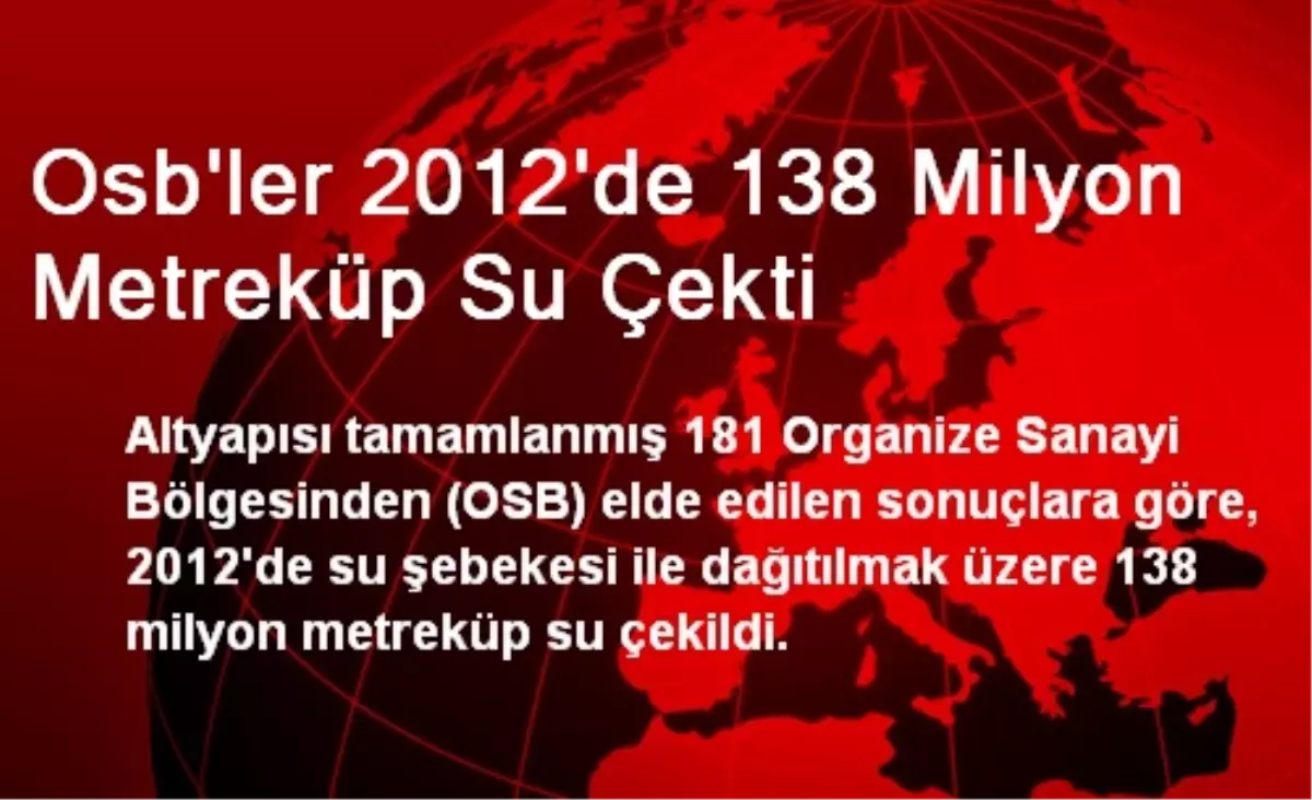 Osb\'ler 2012\'de 138 Milyon Metreküp Su Çekti