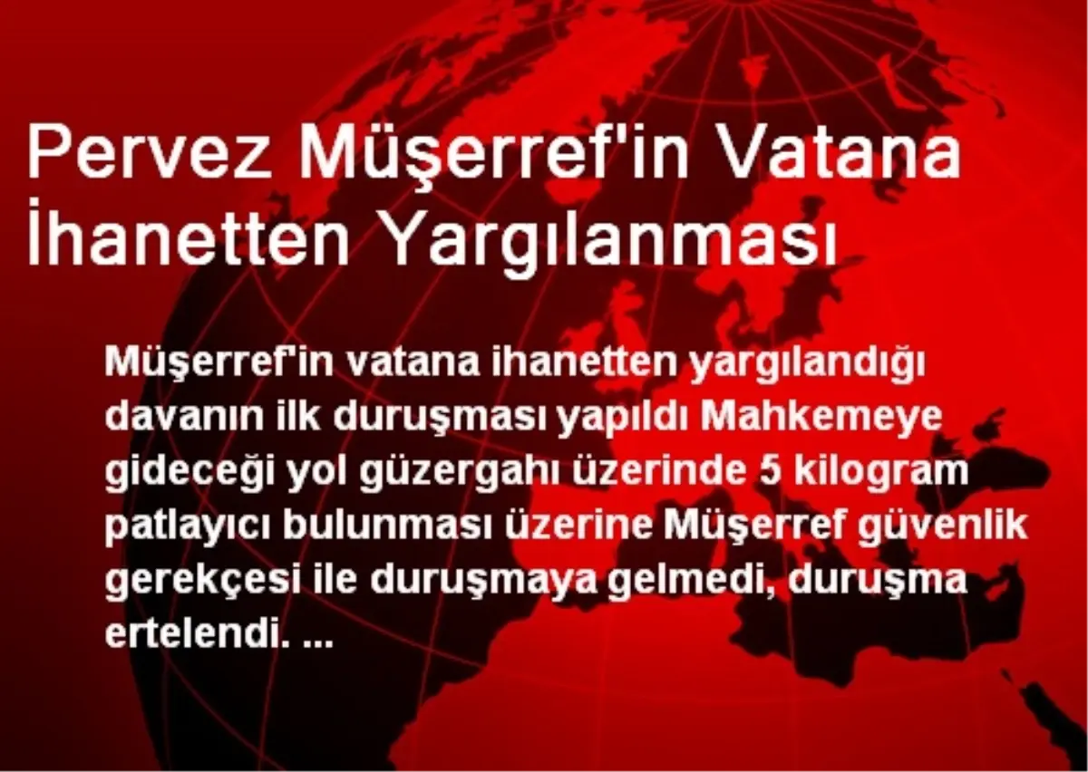 Pervez Müşerref\'in Vatana İhanetten Yargılanması