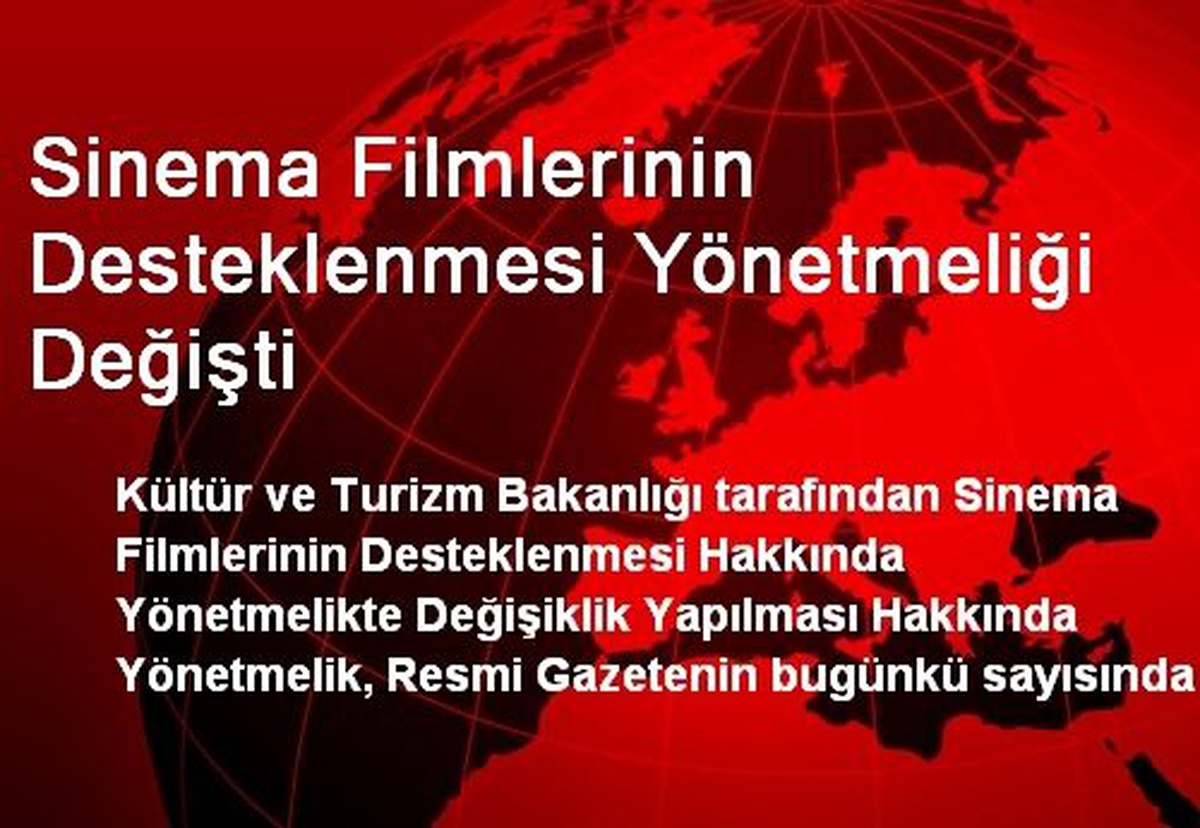 Sinema Filmlerinin Desteklenmesi Yönetmeliği Değişti