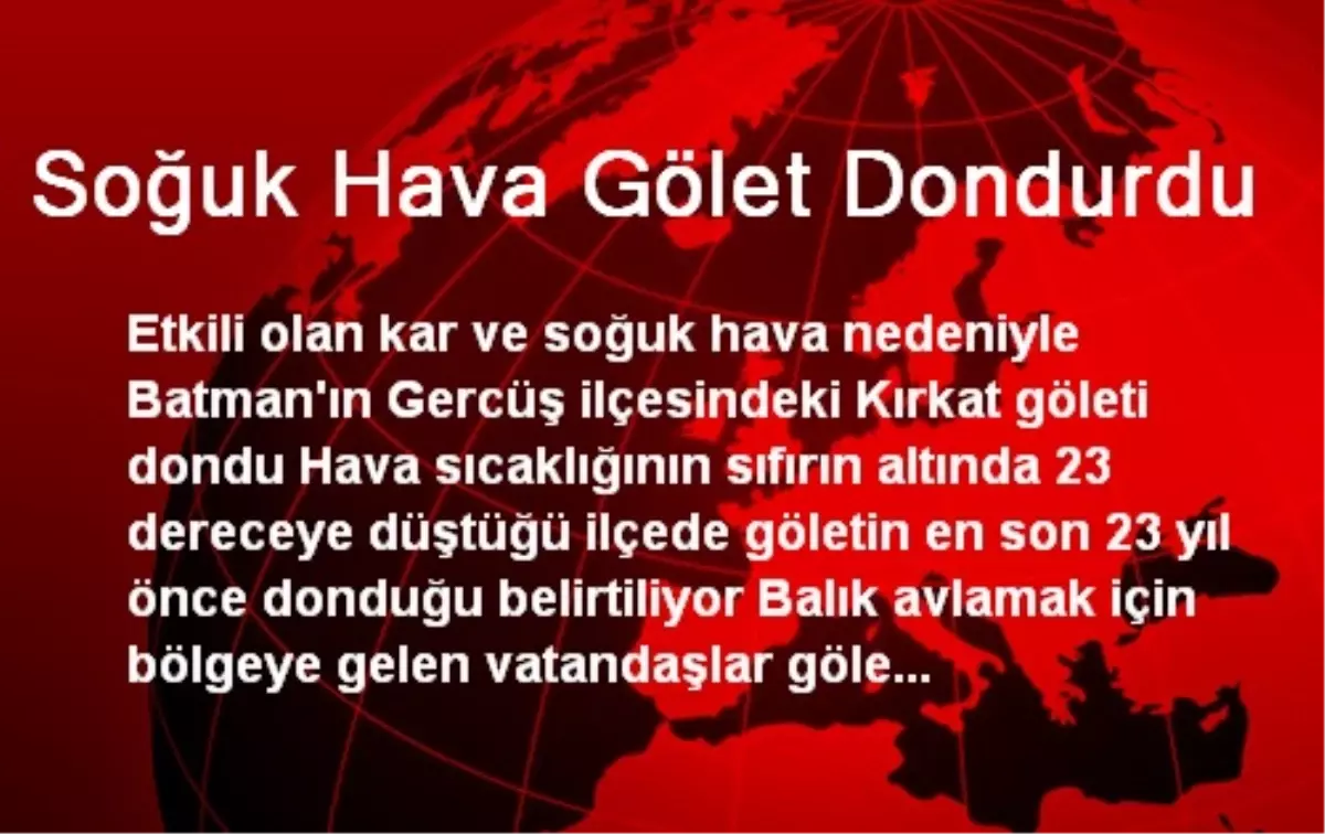 Soğuk Hava Gölet Dondurdu