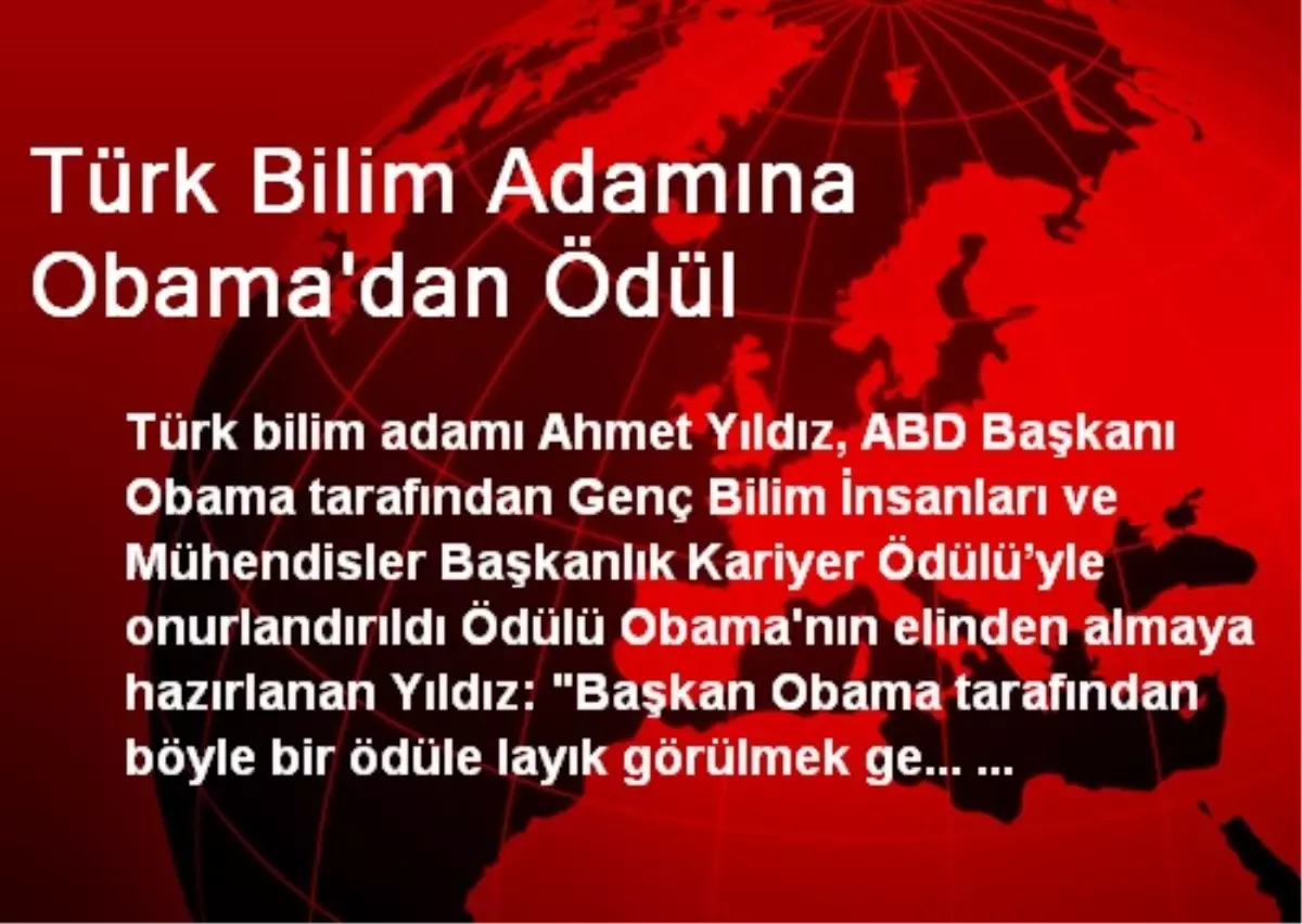 Türk Bilim Adamına Obama\'dan Ödül