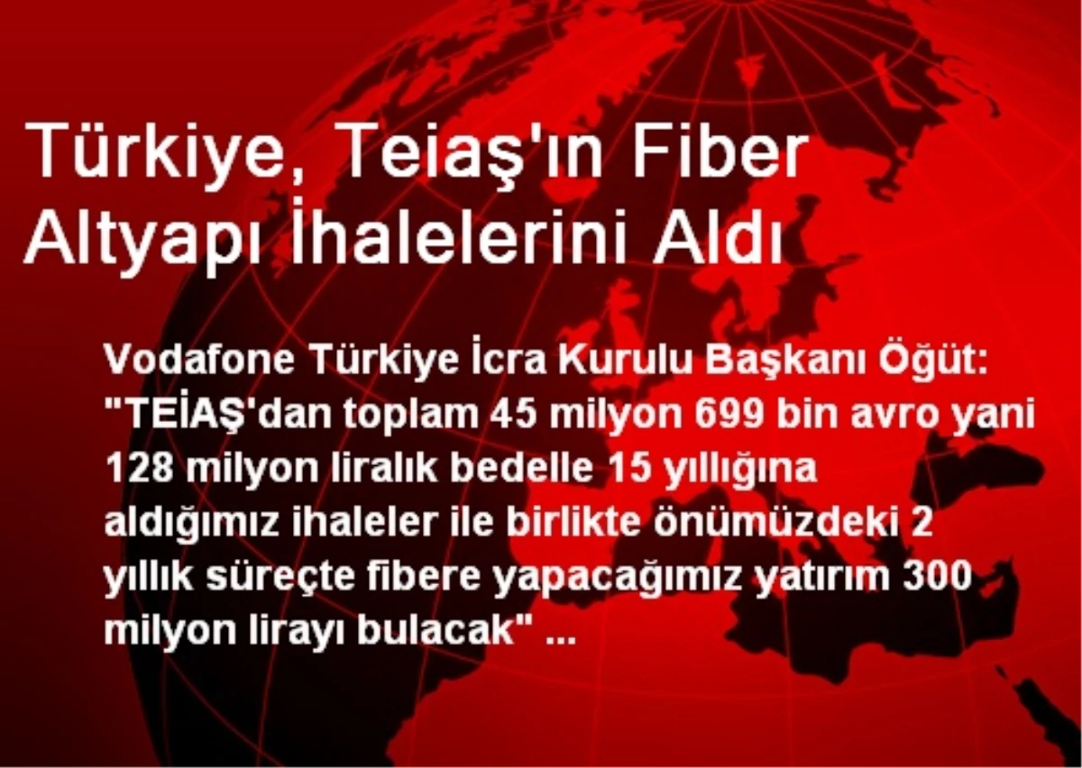 Türkiye, Teiaş\'ın Fiber Altyapı İhalelerini Aldı