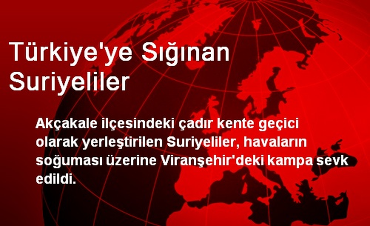 Akçakale\'deki Suriyeliler, Viranşehir\'deki Kampa Sevk Edildi