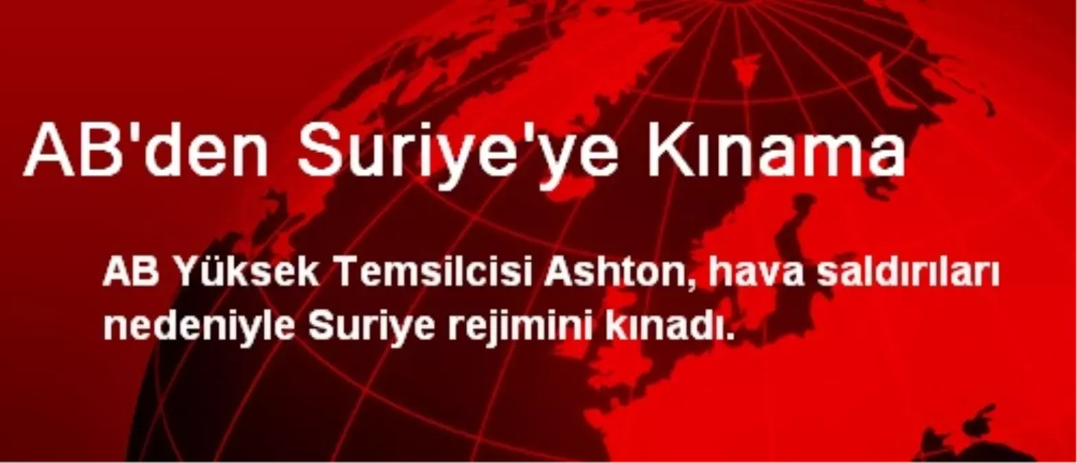 AB\'den Suriye\'ye Kınama