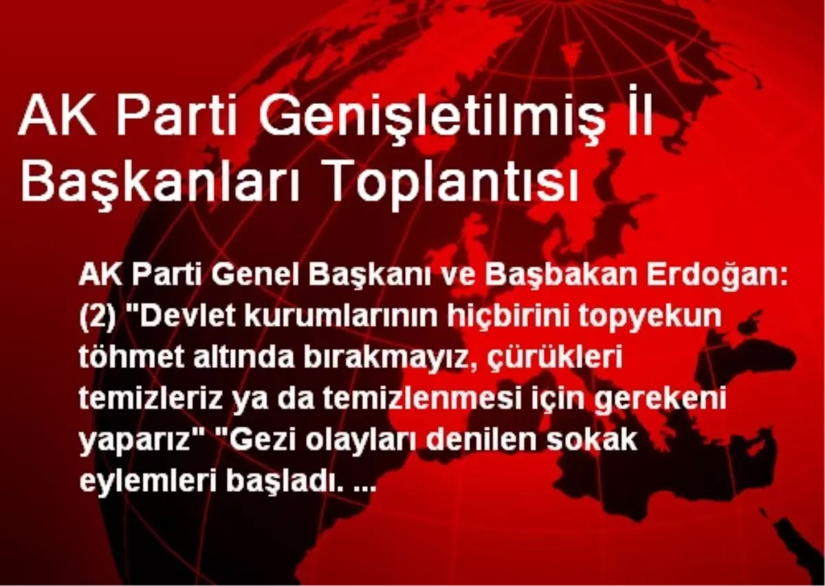 AK Parti Genişletilmiş İl Başkanları Toplantısı