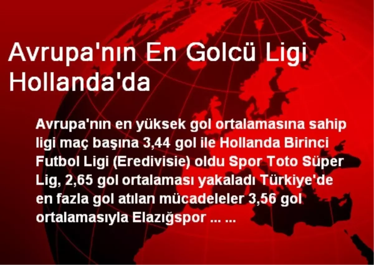 Avrupa\'nın En Golcü Ligi Hollanda\'da