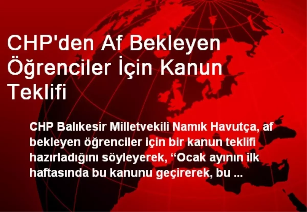 CHP\'den Af Bekleyen Öğrenciler İçin Kanun Teklifi