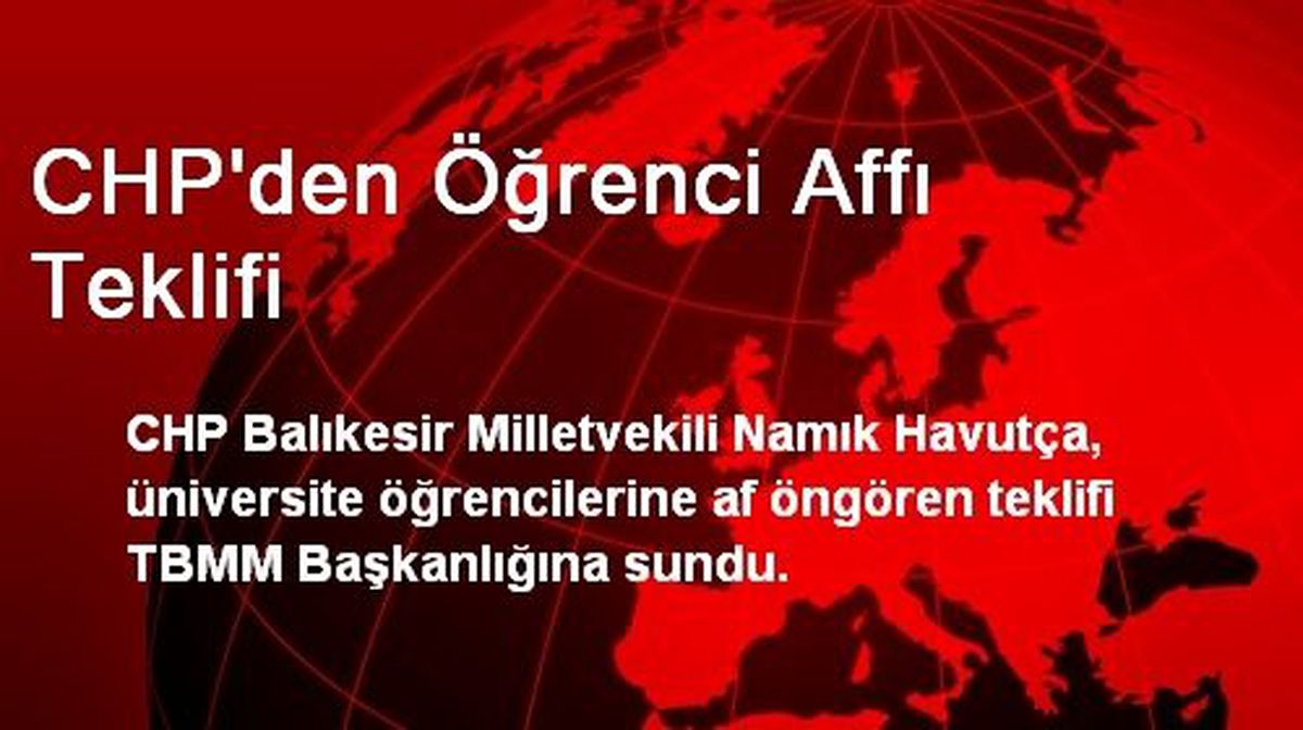 CHP\'den Öğrenci Affı Teklifi